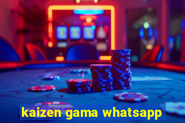 kaizen gama whatsapp